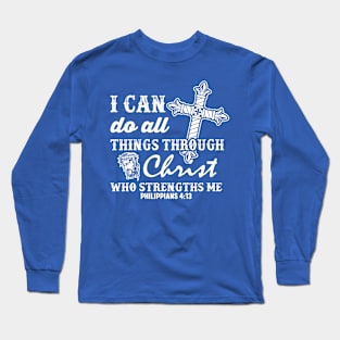 I Can Do All Things Long Sleeve T-Shirt